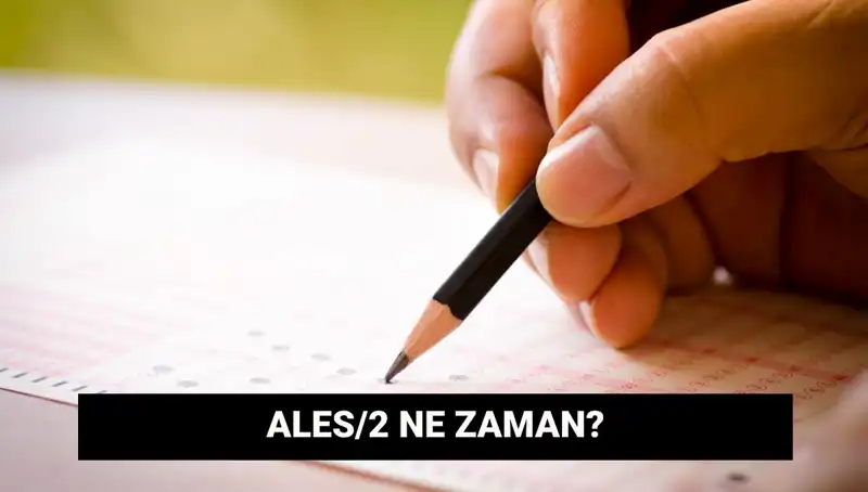 ALES/2: Sınav Tarihleri ve Başvuru Süreci Tüm Detaylarıyla Burada!