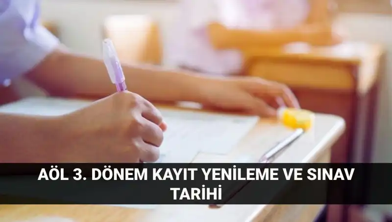 AÖL Kayıt Yenileme ve Sınav Takvimi: Bilmeniz Gerekenler