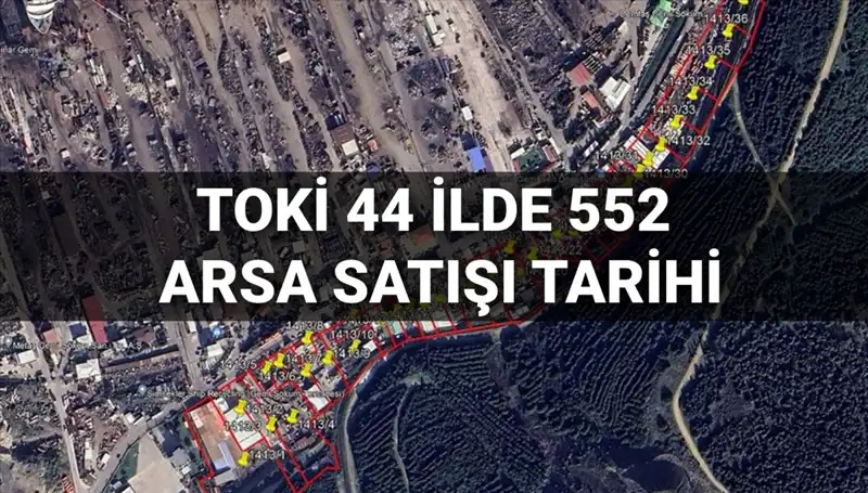 TOKİ, 44 İlde 552 Arsa Satışıyla Türkiye'yi Şaşırttı!