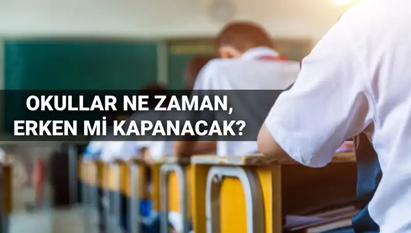 Okullar Ne Zaman Kapanacak? 2024-2025 Eğitim Yılı Takvimi