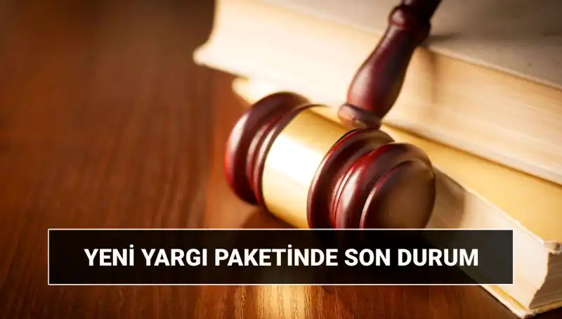 Yeni Yargı Paketi 2025: 10. Yargı Paketi İçeriği ve Çıkış Tarihi