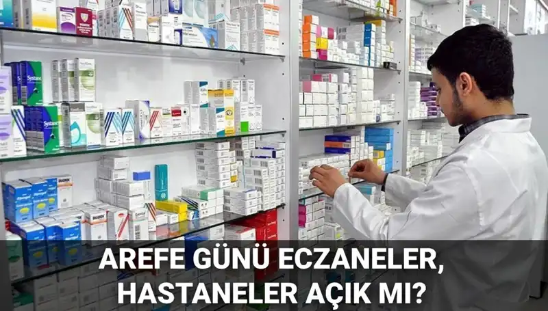 5 Haziran Arefe Günü Eczane, Sağlık Ocağı ve Hastaneler Açık mı?