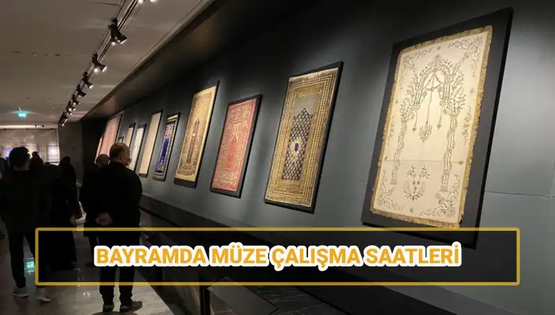 Ramazan Bayramı'nda Müzeler Açık mı? Tüm Ayrıntılar Burada!