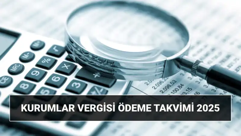 2025 Kurumlar Vergisi Oranı ve Uzama Süreci Hakkında Bilmeniz Gerekenler
