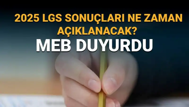 2025 LGS Sonuçları Ne Zaman Açıklanacak? MEB Takvimine Göz Atalım!